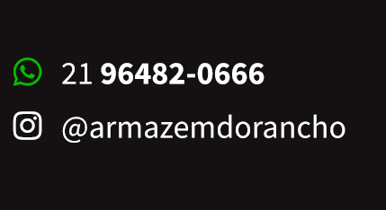 Contato 21 96482-0666 Instagram @armazemdorancho